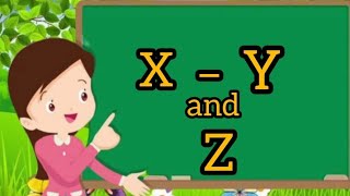 Letters X , Y and Z | phonics lesson | preschool learning | kids education | little learners