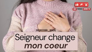 RTA - Seigneur change mon cœur | Intercession | Dorcas