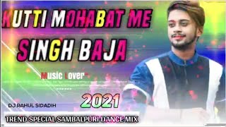 Kutti Mohabbat Me __ Singh Baja Mix __ Lut Gaye Song __ Dj Rahul Sidadih