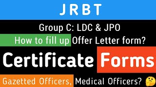 JRBT Gr-C: Certificate Forms| Gazetted Officers, Medical Officers.