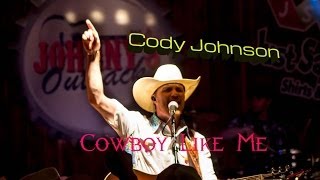 Cody Johnson - Cowboy Like Me