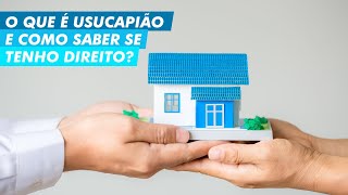 O que é usucapião?