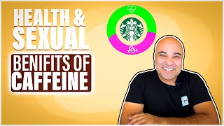 Health & Sexual Benefits Of Coffee / Caffeine You Don't Know About