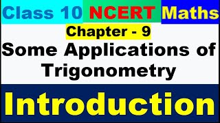 Class 10 Maths ch 9 introduction|Some Application of Trigonometry Explanation|Intro|Maths Ch 9|CBSE