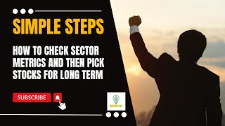 How to check sector metrics and then pick stocks for long term | Best way to find sector valuation