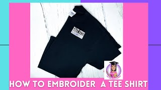 How to Embroider A T-Shirt Using Any Embroidery Machine  | How to Float A T-Shirt in a Hoop Tutorial