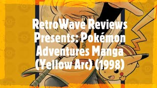 RetroWave Reviews Presents: Pokémon Adventures Manga (Yellow Arc) (1998)