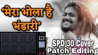 Mera Bhola Hai Bhandari Patch Editing & Playing Process || SPD 30 Octapad Cover ||