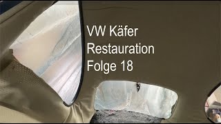 VW Käfer Restauration Folge 18