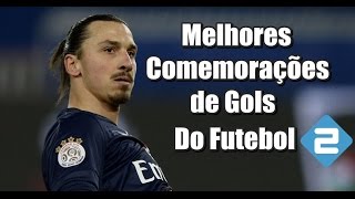 Melhores Comemorações De Gols Do Futebol 2 ✓