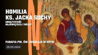 Homilia ks. Jacka z 26.05.2024 - Uroczystość Najświętszej Trójcy (kościół pw. św. Mikołaja w Gdyni)