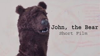 John, the Bear | Student Short Film |