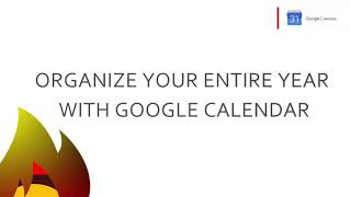 ORGANIZE YOUR ENTIRE YEAR WITH GOOGLE CALENDAR | GOOGLE CALENDAR