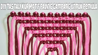 DIY Macrame Bag || Tutorial Tas Tali Kur Mudah Banget Untuk Pemula