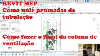 Aula 15 Revit MEP como unir prumadas e fazer a ventilação final das colunas