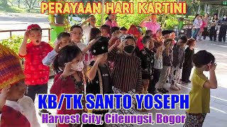 | PERAYAAN HARI KARTINI | KB/TK Santo Yoseph Harvest City, Cileungsi, Bogor |