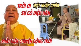 Trời ơi Đột Nhập Chùa của Sư Cô Diệu Hân phát hiện chuyện Động Trời