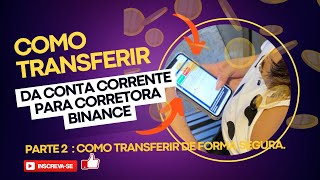 COMO TRANSFERIR DINHEIRO PARA BINANCE E CONVERTER DE REAL PARA DÓLAR (BRL para USDT)