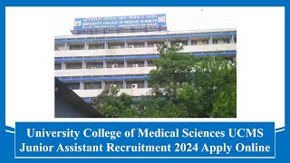 University College of Medical Sciences UCMS Junior Assistant Recruitment 2024 #recruitment #jobs