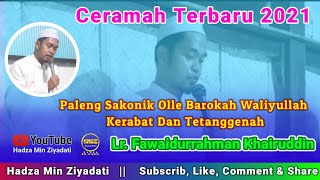 Lr. Fawaidurrahman || Se Paleng Sakoni' Olle Barokah Waliyullah  Kerabat & Tetanggenah