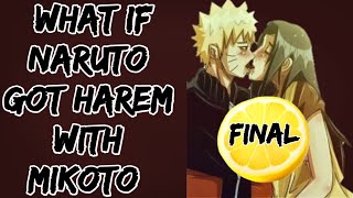 What If Naruto Got Harem with Mikoto || Final || Naruto Lemon