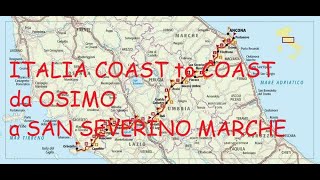 ITALIA COAST to COAST da osimo a san severino marche