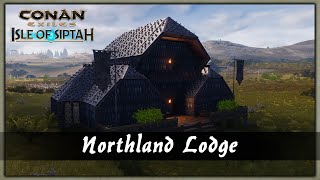 HOW TO BUILD A NORTHLAND LODGE [SPEED BUILD] - CONAN EXILES