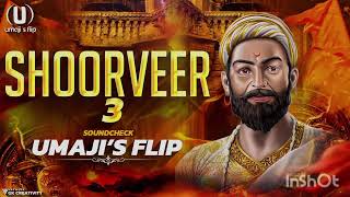 Shoorveer 3 remix | Chhatrapati Shivaji Maharaj Dj Song | Umaji'sflip