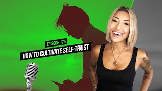 How to Cultivate Self-Trust