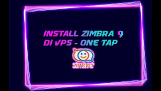 Install dan Konfigurasi Zimbra di VPS  Part 2