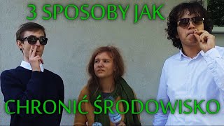 "3 Sposoby jak chronić środowisko" - film na ogólnopolski konkurs ekologiczny