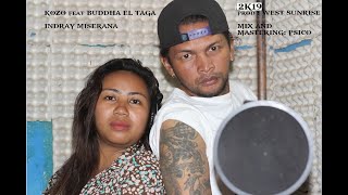 KOZO feat  BUDDHA EL TAGA - INDRAY MISERANA -   2K19