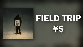 FIELD TRIP IF IT WAS EVEN BETTER (Ye, Ty, Don, Carti, Durk) [VULTURES 2]