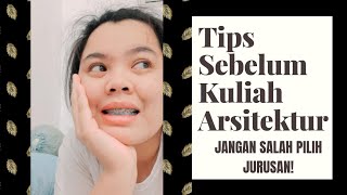 TIPS SEBELUM KULIAH ARSITEKTUR | Jaqueline Doranggi | Architecture Student eps.7