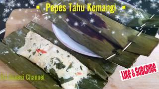 Cara / Resep Bikin """" Pepes Tahu Kemangi """ Super Lezat