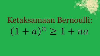 BERMATEMATIKA - SERI II: #18 Ketaksamaan Bernoulli dan Aplikasinya