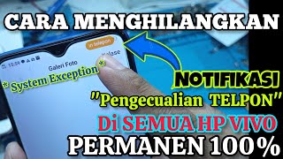 CARA MENGHILANGKAN " PENGECUALIAN TELPON " DI HP VIVO | SOLUSI " SYSTEM EXCEPTION " HP VIVO PERMANEN