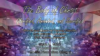 April 3, 2022 || The Body of Christ, Easter Cantata