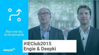 IE-Club 2015 : Stéphane Quere & Vincent Bryant sur la collaboration entre Engie et Deepki