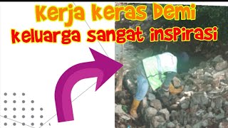 Kerja Demi Keluaraga!!tukang batu yang inspirasi