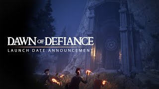 Dawn of Defiance - Official Launch Date Announcement Trailer