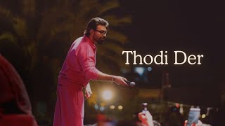 Thodi Der  | Farhan Saeed | Live Concert