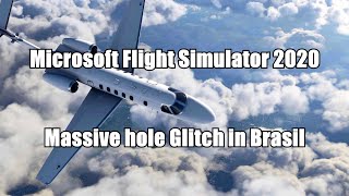 Microsoft flight simulator 2020 brazil hole glitch