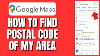 How To Find/Know Postal Code Or Zip/Pin Code Of My Area On Google Maps