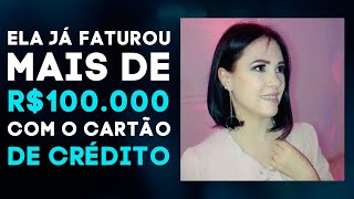 ELA FATUROU MAIS DE R$100.000 COM O CARTÃO DE CRÉDITO