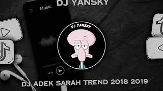 DJ ADEK SARAH OLD TREND 2018 #fypシ゚viral