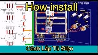 Hướng dẫn cách lắp tủ điện điều khiển động cơ 3 pha | How install the motor star circuit