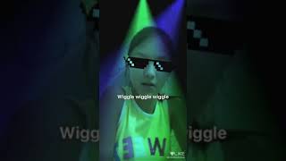 Wiggle Wiggle Wiggle