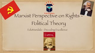 Marxist Perspective on Rights - Lecture 9 | Political Theory | EduMandala