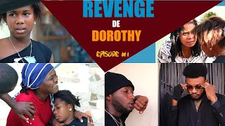 REVENGE DE DOROTHY EPISODE #1 MACKENSON/YSSELANDE/FEDNA/GINA DAVE/ANNE/DOROTHIE/TAYSON/TIger /MARIA